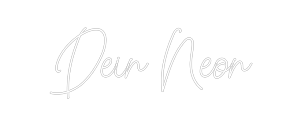 Custom Neon: Dein Neon