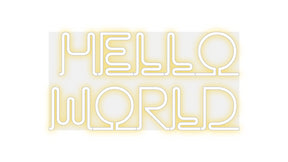 Custom Neon: Hello
world