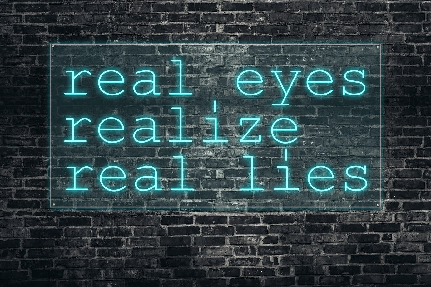 Real eyes realize real lies