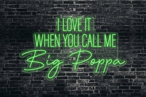 Neon LED schriftzug sign schild light strip grün online home dekor business, i love it when you call me big poppa