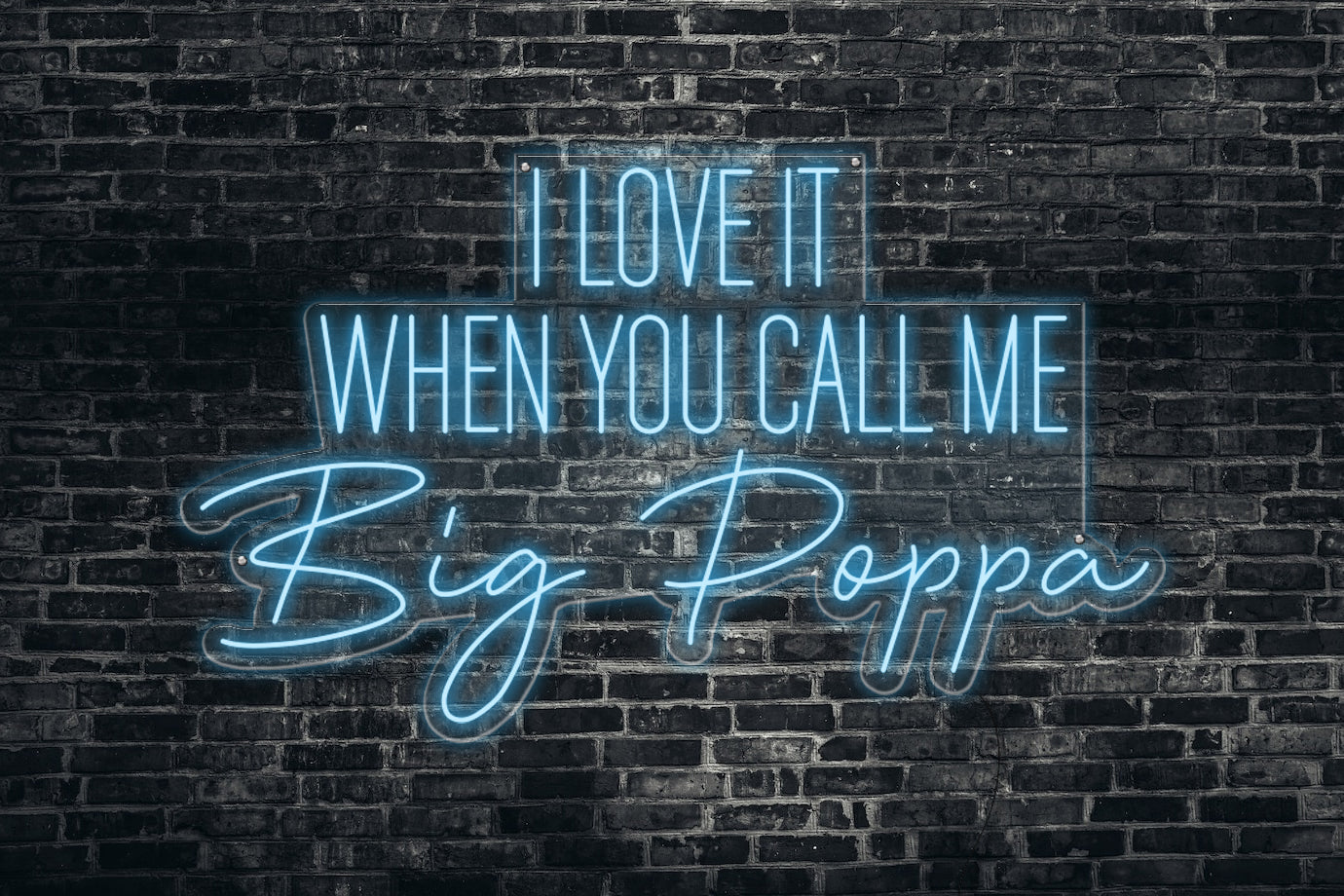 Neon LED schriftzug sign schild light strip hell blau online home dekor business, i love it when you call me big poppa