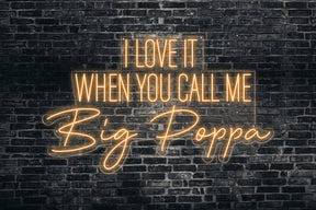 Neon LED schriftzug sign schild light strip orange online home dekor business, i love it when you call me big poppa