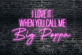 Neon LED schriftzug sign schild light strip pink online home dekor business, i love it when you call me big poppa