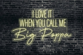 Neon LED schriftzug sign schild light strip warmweiss online home dekor business, i love it when you call me big poppa