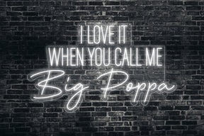 Neon LED schriftzug sign schild light strip weiss online home dekor business, i love it when you call me big poppa