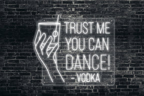 Neon LED schriftzug sign schild light strip weiss, online, events, Home, Lifestyle, trust me you can dance, vodka, cocktail