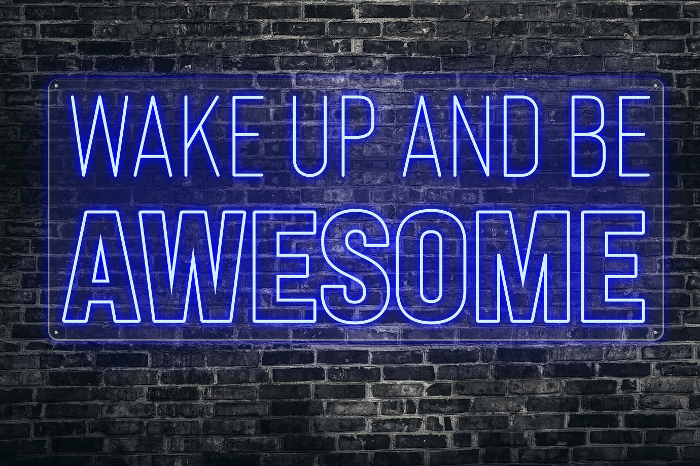 wake up and be awesome